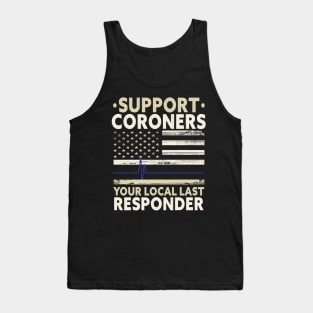 CORONER / MEDICAL EXAMINER: Support Coroners Tank Top